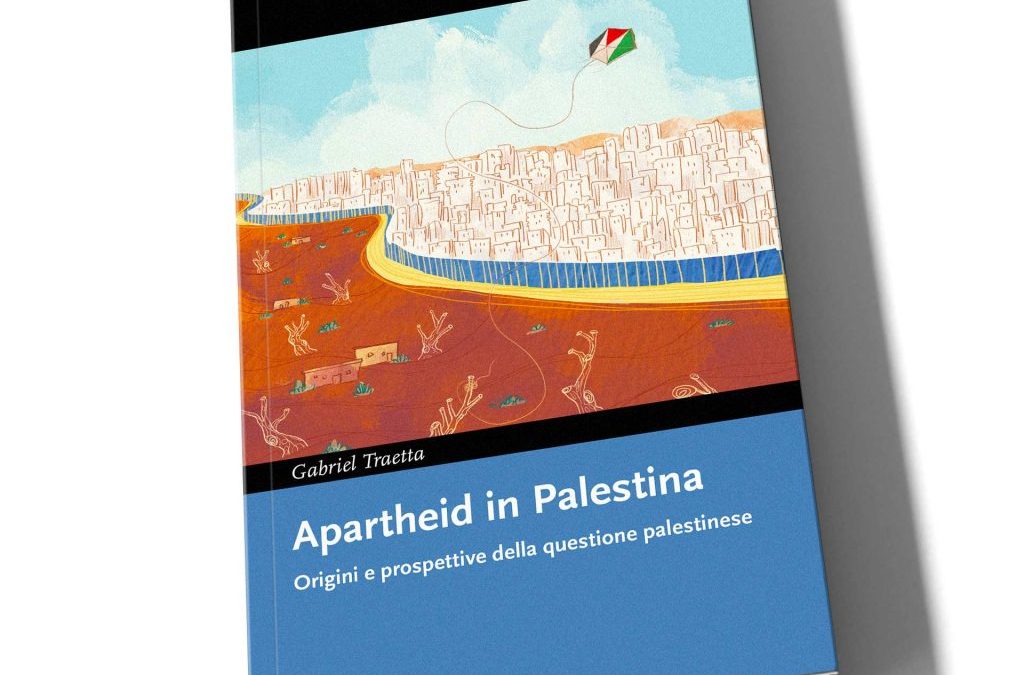 LIBRI. Palestina: il diritto internazionale faro del lavoro di Gabriel Traetta