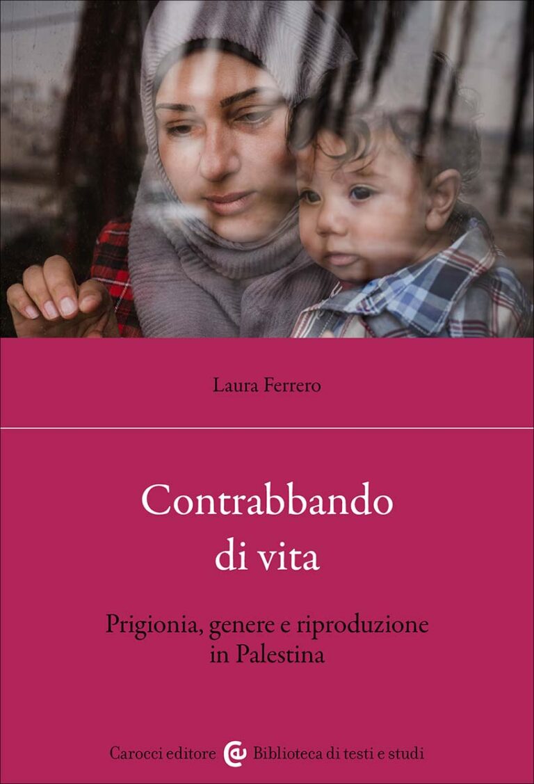 LIBRI. “Contrabbando di vita. Prigionia, genere e riproduzione in Palestina”