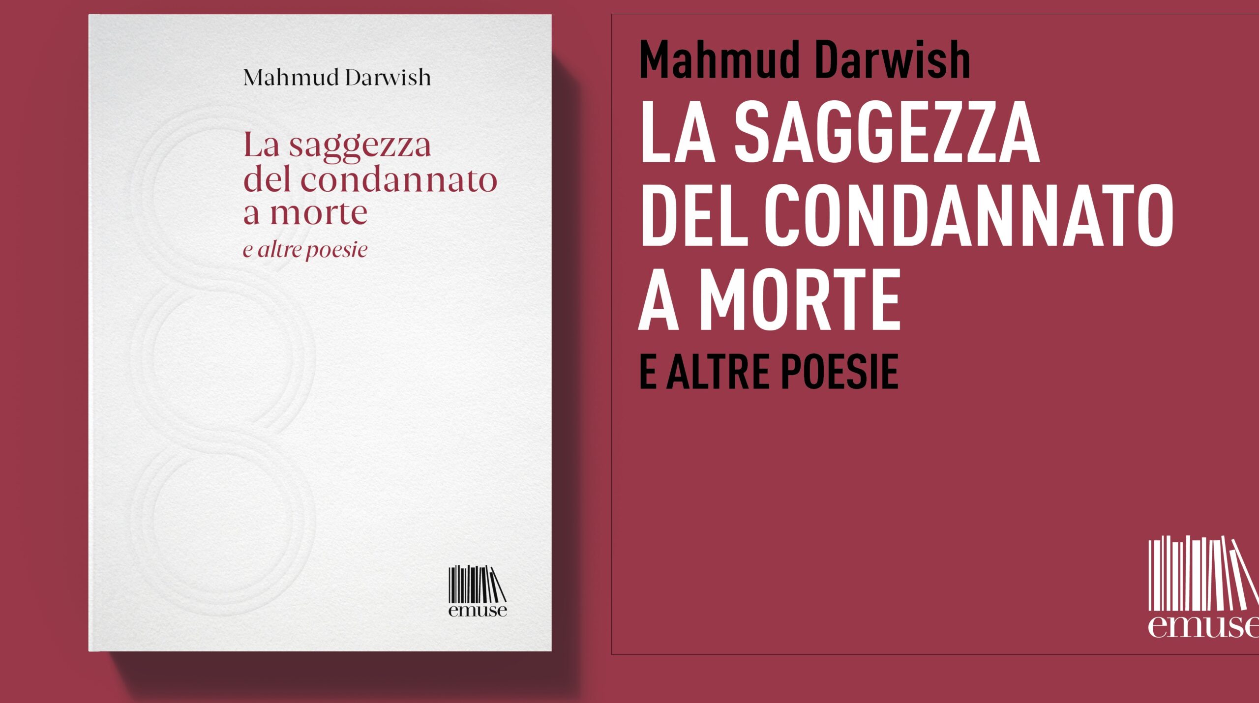 LIBRI. Poesia. Mahmud Darwish, ovvero la saggezza del condannato a morte
